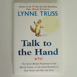Book - Talk to the Hand by Lynne Truss